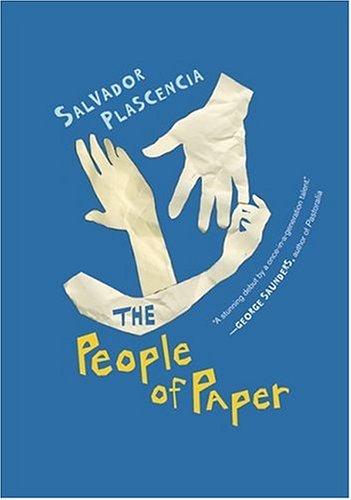 Salvador Plascencia: The People of Paper (2006, Harvest Books)