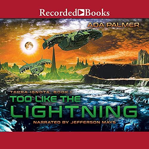Too Like the Lightning (AudiobookFormat, 2016, Recorded Books, Inc. and Blackstone Publishing)