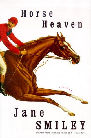 Jane Smiley: Horse heaven (2000, Knopf)