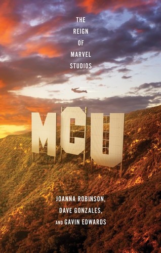 Joanna Robinson, Dave Gonzales: MCU (2023, Headline Publishing Group)