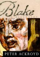 Peter Ackroyd: Blake (1996, Knopf, Distributed by Random House)