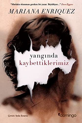 Mariana Enríquez: Yangında Kaybettiklerimiz (Paperback, 2017, Domingo Yayinevi)