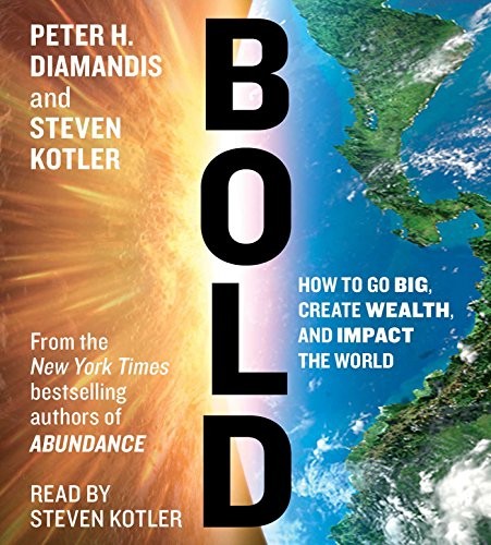 Peter H. Diamandis, Steven Kotler: Bold (AudiobookFormat, 2015, Simon & Schuster Audio)