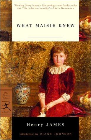 Henry James: What Maisie knew (2002, Modern Library)