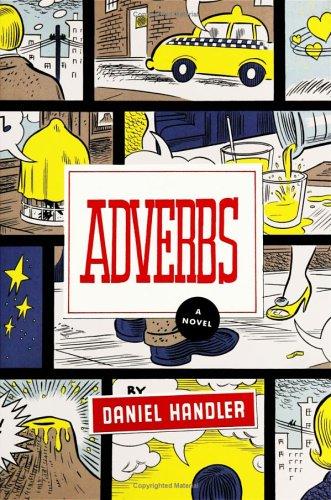 Daniel Handler: Adverbs (Hardcover, 2006, Ecco)