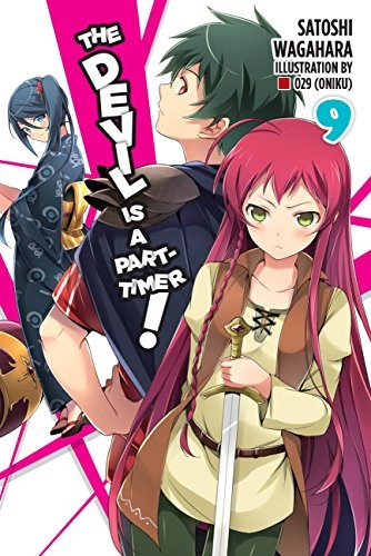 Satoshi Wagahara: The Devil Is a Part-Timer!, Vol. 9 (light novel) (2017, Yen On)