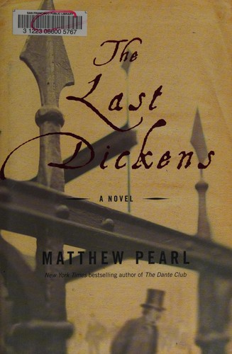 Matthew Pearl: The last Dickens (2009, Random House)