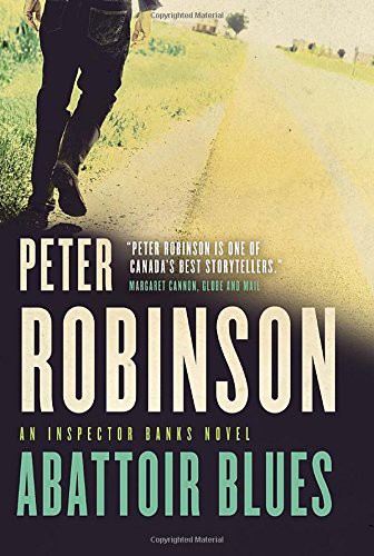 Robinson, Peter: Abattoir Blues (Hardcover, 2014, McClelland & Stewart)