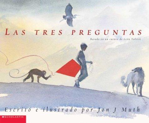 Three Questions, The (tres Preguntas, Las): Las Tres Preguntas (Clifford) (Paperback, Spanish language, 2003, Scholastic en Espanol)