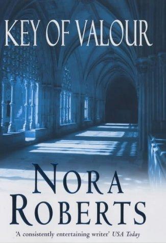 Nora Roberts: Key of Valour (Key Trilogy 3) (Hardcover, 2004, Piatkus Books)