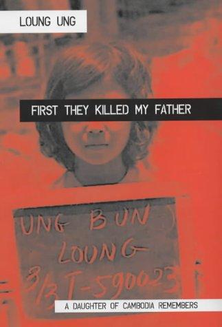 Loung Ung: First They Killed My Father (Hardcover, 2001, Mainstream Publishing)