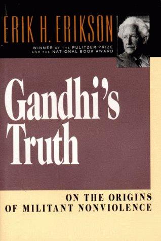 Erik H. Erikson: Gandhi's truth (1993, Norton & Co.)