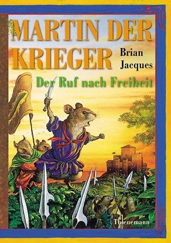 Brian Jacques, Michaela Helms: Martin, der Krieger. Der Ruf nach Freiheit. ( Ab 10 J.). (Hardcover, 2001, Thienemann Verlag)