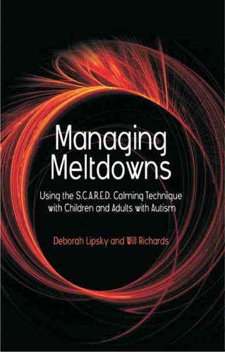 Deborah Lipsky: Managing meltdowns (2009, Jessica Kingsley Publishers)