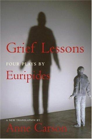 Euripides: Grief Lessons (Hardcover, 2006, NYRB Classics)