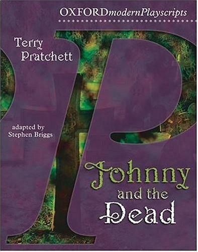 Johnny and the Dead (New Oxford Playscripts) (2003, Oxford University Press)