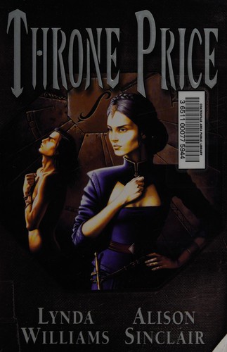 Alison Sinclair, Lynda Williams: Throne price (Paperback, 2001, Edge Science and Fantasy Pub.)