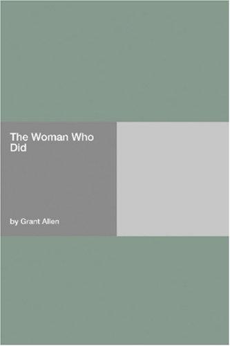Grant Allen: The Woman Who Did (Paperback, 2006, Hard Press)