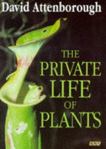 David Attenborough: The private life of plants (1995, BBC Books)