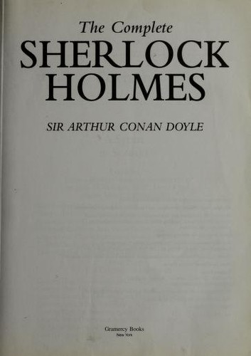 The Complete Sherlock Holmes (2002, Gramercy Books)