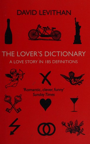 David Levithan: The lover's dictionary (2012, Fourth Estate)