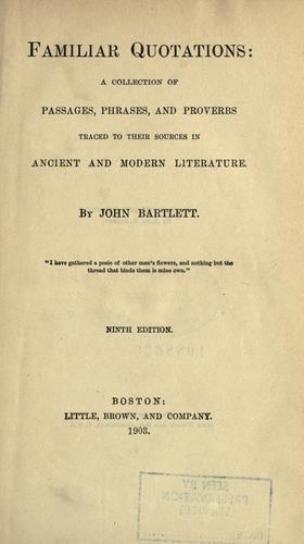 John Bartlett: Familiar quotations (1903, Little, Brown)