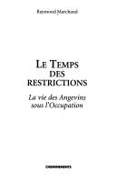 Raymond Marchand: Le temps des restrictions (French language, 2000, Cheminements)