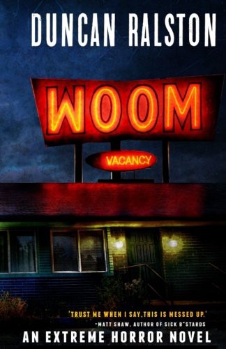 Duncan Ralston: Woom (Paperback, 2016, Shadow Work Publishing)