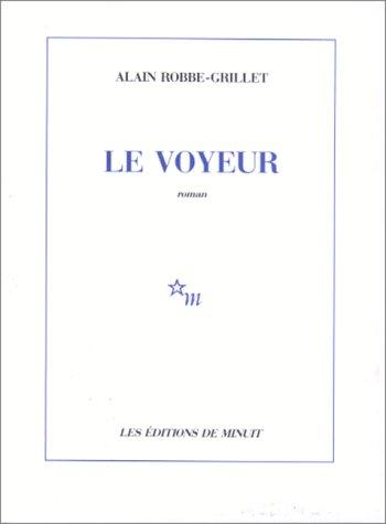 Alain Robbe-Grillet: Le Voyeur (Paperback, French language, 1978, Editions de Minuit,France)