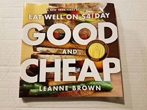 Leanne Brown: Good and Cheap (Paperback, 2015, Workman Publishing Company)