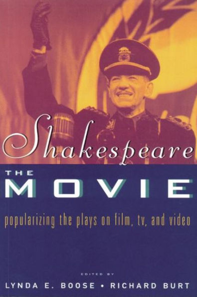 Lynda Boose, Richard Burt: Shakespeare, the Movie (1997, Routledge)