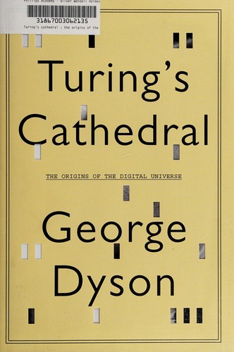Turing's cathedral (EBook, 2012, Pantheon Books)