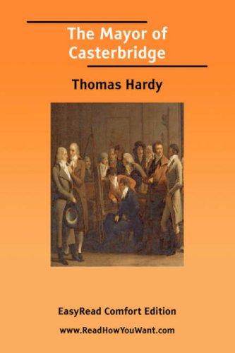 Thomas Hardy: The Mayor of Casterbridge [EasyRead Comfort Edition] (Paperback, 2006, ReadHowYouWant.com)