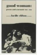 Lucille Clifton: Good Woman (Paperback, 1987, BOA Editions, Ltd., Distributed by Bookslinger)