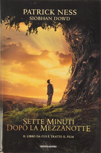 Jim Kay, Patrick Ness, Siobhan Dowd: Sette minuti dopo la mezzanotte (Hardcover, Italian language, 2012, Mondadori)