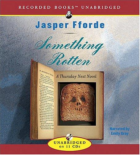 Something Rotten (Thursday Next Novels) (AudiobookFormat, 2004, Recorded Books)
