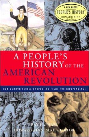 A people's history of the American Revolution (Hardcover, 2001, New Press)