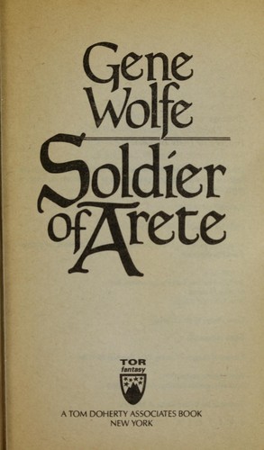 Soldier of Arete (1990, Tom Doherty Associates)