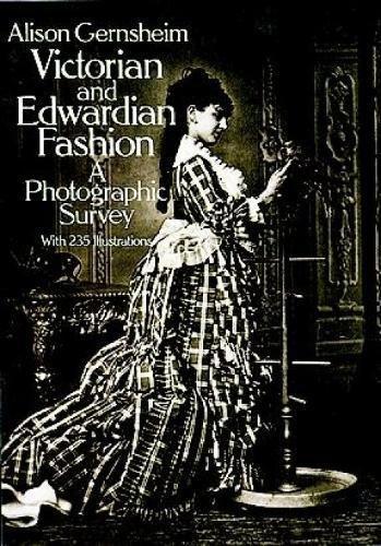 Alison Gernsheim: Victorian and Edwardian fashion (1981)