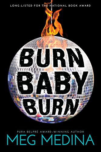 Meg Medina: Burn Baby Burn (Paperback, 2018, Candlewick)