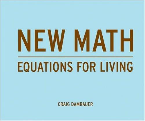 Craig Damrauer, Quirk Packaging: New Math (Paperback, 2006, Andrews McMeel Publishing)