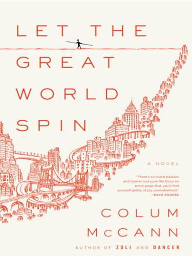 Colum McCann: Let the Great World Spin (EBook, 2009, Random House Publishing Group)