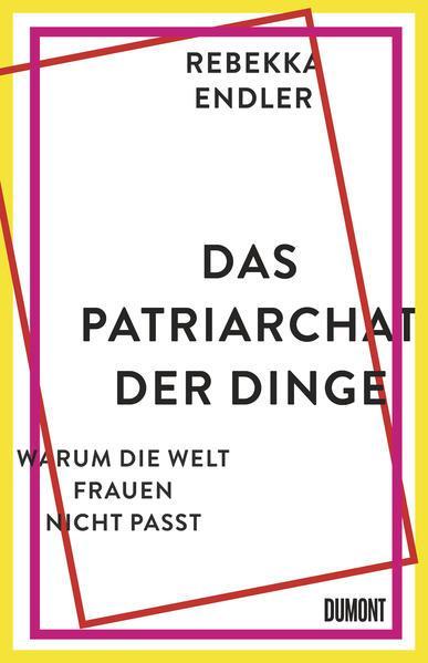 Das Patriarchat der Dinge (German language, 2021, DuMont Buchverlag)