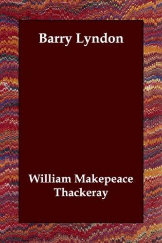 William Makepeace Thackeray: Barry Lyndon (Paperback, 2006, Echo Library)
