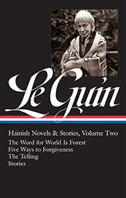Ursula K. Le Guin: Hainish Novels and Stories Vol. 2 (LOA #297): The Word for World Is Forest / Five Ways to Forgiveness / The Telling / stories (Library of America Ursula K. Le Guin Edition) (Hardcover, 2017, Library of America)