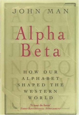 John Man: Alpha Beta (Paperback, 2001, Headline Book Publishing)