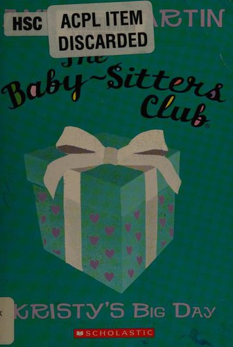 Ann M. Martin: Baby-Sitters Club 6 Kristy's Big Day (2011, Scholastic)