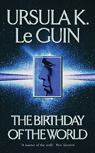 The Birthday of the World and Other Stories (Paperback, 2004, Orion Pub Co)