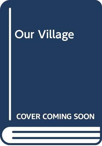 Mary Russell Mitford: Our Village (Paperback, 1988, Sidgwick Jackson LTD)