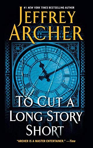 Jeffrey Archer: To Cut a Long Story Short (Paperback, 2013, St. Martin's Paperbacks)